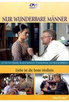 Nur wunderbare Männer - Liebe ist die beste Med.