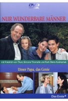 Nur wunderbare Männer - Unser Papa,  das Genie