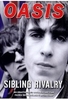 Oasis - Sibling Rivalry