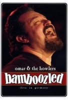 Omar & The Howlers - Bamboozled/Live in Germany
