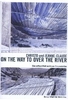 On the Way to Over the River - Christo & Jeanne-Claude
