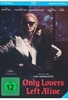Only Lovers Left Alive