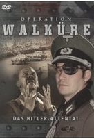 Operation Walküre - Das Hitler-Attentat
