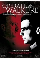 Operation Walküre - Stauffenbergs Attentat auf Hitler