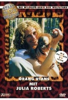 Orang Utans mit Julia Roberts