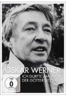 Oskar Werner - Ich durfte am Tisch der Götter sitzen