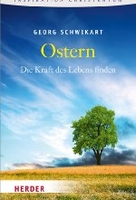 Ostern - Die Kraft des Lebens finden