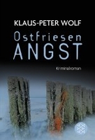 Ostfriesenangst - Der sechste spektakuläre Fall für Hauptkommissarin Ann Kathrin Klaasen