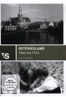 Ostfriesland 1866-1946 - Eine Filmchronik