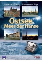 Ostsee - Meer der Hanse: Hansestadt Danzig/Hansestadt Riga
