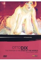 Otto Dix - The Painter is the Eye of the World