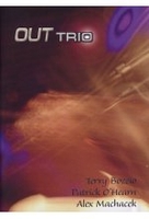 Out Trio - Terry Bozzio/Patrick OHearn/Alex Machacek