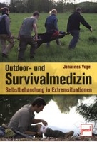 Outdoor- und Survivalmedizin - Selbstbehandlung in Extremsituationen