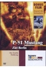 P-51 Mustang - Ziel Berlin