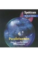 Parallelwelten - Über die großen Rätsel des Universums