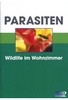 Parasiten - Wildlife im Wohnzimmer