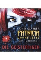 Patricia VanHelsing 04 - Patricia und die Geistertiger [DVD-R/MP3]