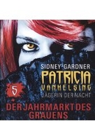 Patricia VanHelsing 05 - Patricia und der Jahrmarkt des Grauens [DVD-R/MP3]
