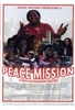 Peace Mission (OmU)