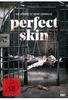 Perfect Skin - Ihr Körper ist seine Leinwand