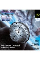 Perry Rhodan 22 - Atlan-Der letzte Gonozal (Traversan-Zyklus 8)