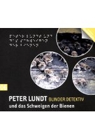 Peter Lundt 06 - Peter Lundt und das Schweigen der Bienen