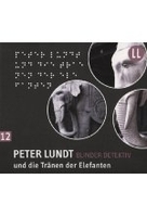 Peter Lundt 12 - Peter Lundt und die Tränen der Elefanten