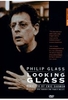 Philip Glass - Looking Glass