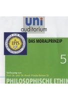 Philosophische Ethik 5 - Das Moralprinzip - uni auditorium
