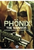 Phoenix - The Warrior