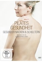 Pilates Gesundheit - Gesunder Nacken und Schultern