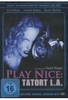 Play Nice: Tatort L.A.