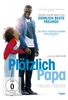 Plötzlich Papa