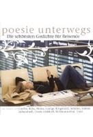 Poesie unterwegs - Die schönsten Gedichte für Reisende