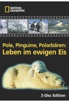 Pole,  Pinguine,  Polarbären - Leben im ewigen Eis [3 DVDs]