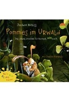 Pommes im Urwald. Das etwas andere DschungelHÖRbuch