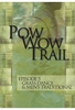 Pow Wow Trail - Episode 5: Grass Dance & Mens Traditional