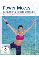 Power Moves - Fatburner & Bauch,  Beine,  Po: Figur formen,  Fett verbrennen,  fit werden!