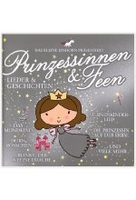 Prinzessinnen und Feen - Lieder und Geschichten