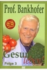 Prof. Bankhofer: Gesund leben! - Folge 3