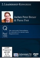 Q-Pool 100 - Jochen Peter Breuer & Pierre Frot: Das emotionale Unternehmen - So entwickeln Sie mental starke Organisatio