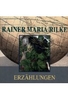 Rainer Maria Rilke - Erzählungen