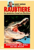 Raubtiere: Krokodile - Die Killer aus der Urzeit