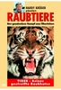 Raubtiere: Tiger - Asiens gestreifte Raubkatze