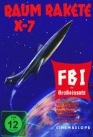 Raum Rakete X-7 - FBI im Großeinsatz