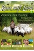 Raus aufs Land 1 - Zurück zur Natur