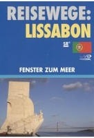Reisewege: Lissabon - Fenster zum Meer