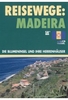 Reisewege: Madeira