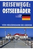 Reisewege: Ostseebäder