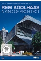 Rem Koolhaas - A Kind of Architect